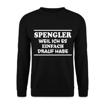 Spengler Spruch Beruf Lustiges Spengler Geschenk - Unisex Pullover - Schwarz - Vorne - Alina (178cm) & Michal (187cm)