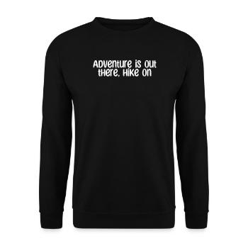 Hiking - Adventure is out there, hike on - Unisex Sweatshirt - black - Front - Alina (178cm) & Michal (187cm)