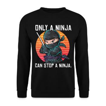 Only a Ninja can stop a Ninja - Unisex Sweatshirt - black - Front - Alina (178cm) & Michal (187cm)