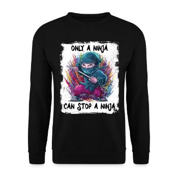 Only a Ninja can stop a Ninja - Unisex Sweatshirt - black - Front - Alina (178cm) & Michal (187cm)