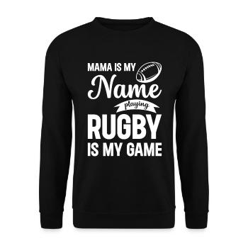 Mama is my name playing rugby is my game - Rugby M - Unisex Pullover - Schwarz - Vorne - Alina (178cm) & Michal (187cm)