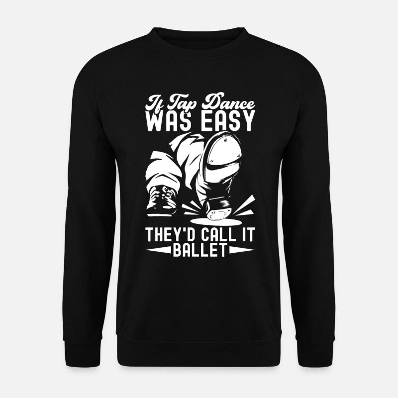 Stepptanz Stepptänzer - Unisex Pullover - Schwarz