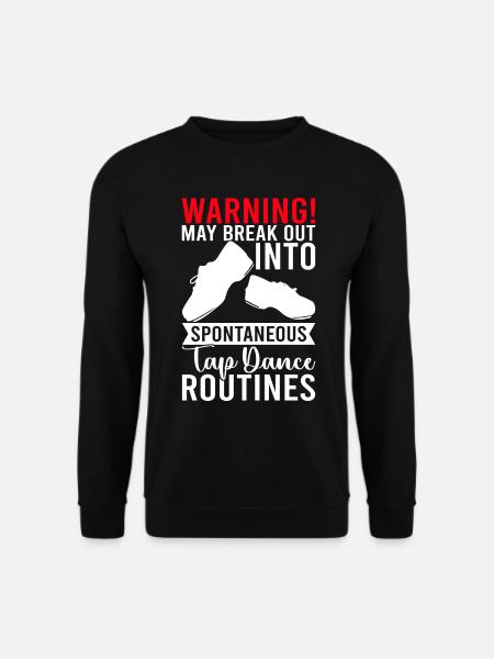 Tap Dance Tap Dancer - Unisex Sweatshirt - black