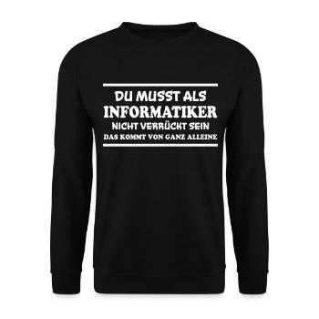 Informatiker Spruch Lustige Programmierer Geschenk - Unisex Pullover - Schwarz - Vorne - Alina (178cm) & Michal (187cm)