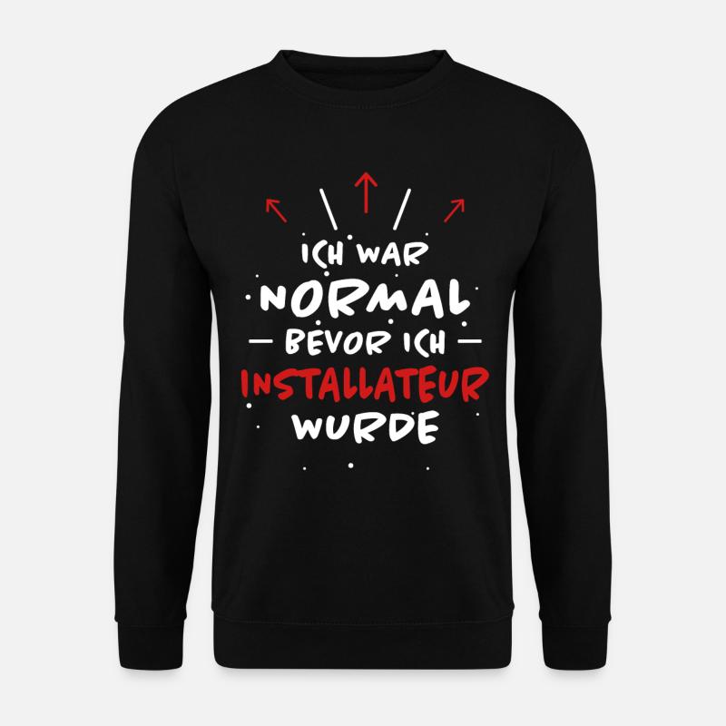 Installateur Spruch Heizung Installateur Geschenk - Unisex Pullover - Schwarz