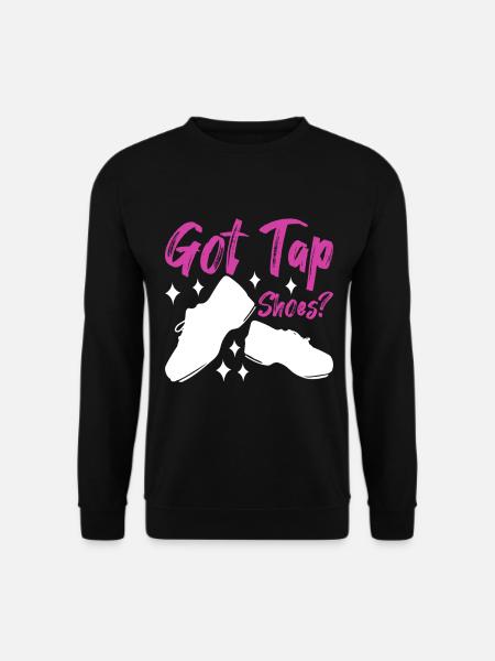 Tap Dance Tap Dancer - Unisex Sweatshirt - black