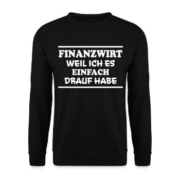 Finanzwirt Spruch Job Lustiges Finanzwirt Geschenk - Unisex Pullover - Schwarz - Vorne - Alina (178cm) & Michal (187cm)