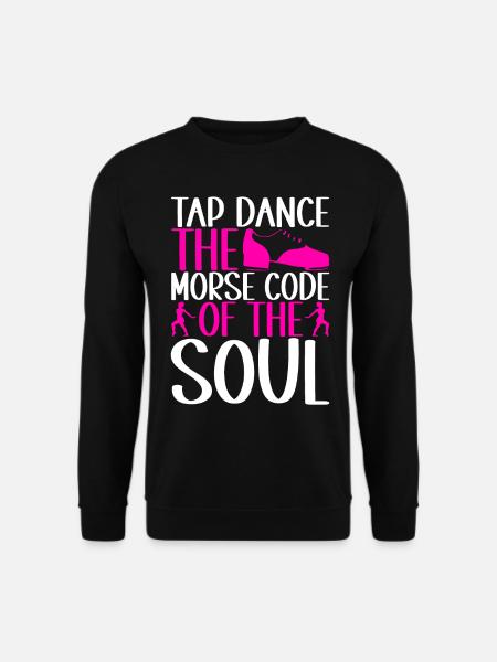 Tap Dance Tap Dancer - Unisex Sweatshirt - black