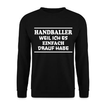 Handball Spruch Sport Lustiges Handballer Geschenk - Unisex Pullover - Schwarz - Vorne - Alina (178cm) & Michal (187cm)