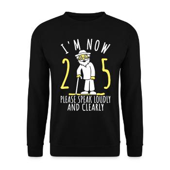 25th birthday 25th 25th I'm 25 years old now - Unisex Sweatshirt - black - Front - Alina (178cm) & Michal (187cm)