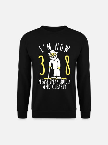 38. Geburtstag 38er 38ter Ich bin jetzt 38 Jahre - Unisex Pullover - Schwarz