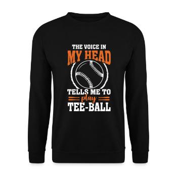 La voix dans ma tête me dit de jouer au tee-ball - Sweat-shirt Unisexe - noir - Devant - Alina (178cm) & Michal (187cm)