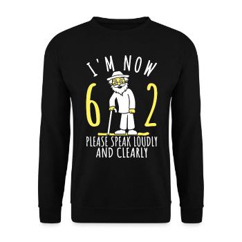 62. Geburtstag 62er 62ter Ich bin jetzt 62 Jahre - Unisex Pullover - Schwarz - Vorne - Alina (178cm) & Michal (187cm)