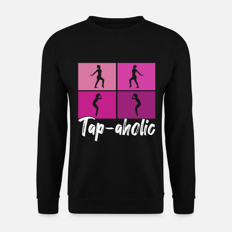 Tap Dance Tap Dancer - Unisex Sweatshirt - black