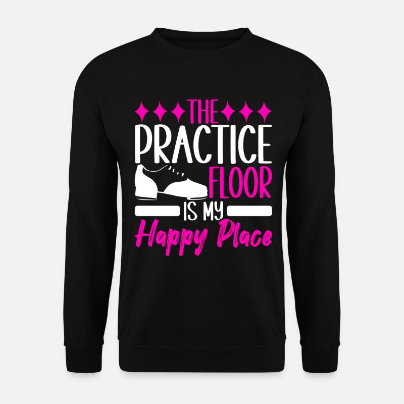 Tap Dance Tap Dancer - Unisex Sweatshirt - black
