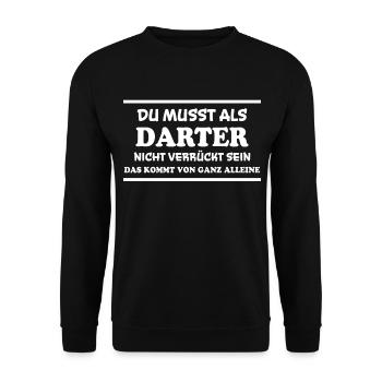 Darter Spruch Dartspieler Lustiges Darter Geschenk - Unisex Pullover - Schwarz - Vorne - Alina (178cm) & Michal (187cm)