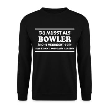 Bowling Spruch Bowlingspieler Witz Bowler Geschenk - Unisex Pullover - Schwarz - Vorne - Alina (178cm) & Michal (187cm)