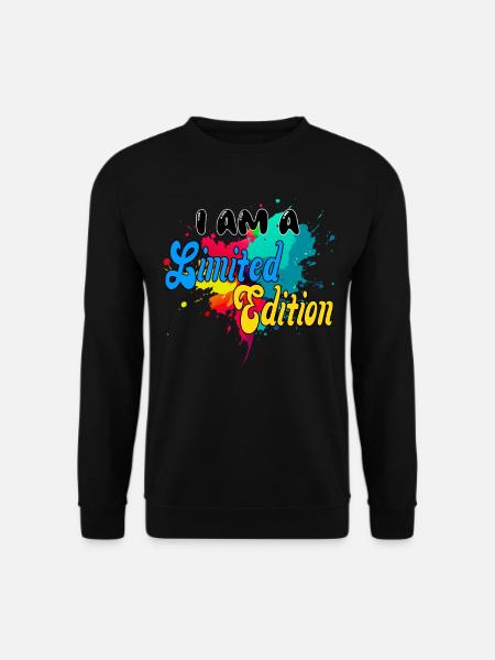 I AM A Limited Edition. unique, bunt, Fun, special - Unisex Pullover - Schwarz