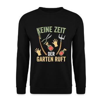 Keine Zeit der Garten ruft Gärtner - Unisex Pullover - Schwarz - Vorne - Alina (178cm) & Michal (187cm)