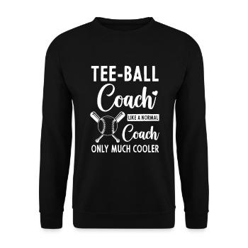 Tee ball coach like a normal coach only much coole - Unisex Pullover - Schwarz - Vorne - Alina (178cm) & Michal (187cm)