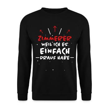 Zimmerer Spruch Zimmermann Witz Zimmerer Geschenk - Unisex Pullover - Schwarz - Vorne - Alina (178cm) & Michal (187cm)