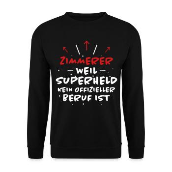 Zimmerer Spruch Zimmermann Witz Zimmerer Geschenk - Unisex Pullover - Schwarz - Vorne - Alina (178cm) & Michal (187cm)