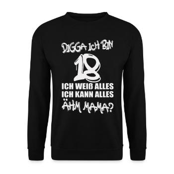 Digga ich bin 18 – Mamaaah! - Unisex Pullover - Schwarz - Vorne - Alina (178cm) & Michal (187cm)