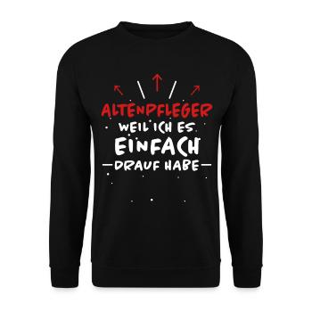 Altenpfleger Spruch Lustiges Altenpfleger Geschenk - Unisex Pullover - Schwarz - Vorne - Alina (178cm) & Michal (187cm)