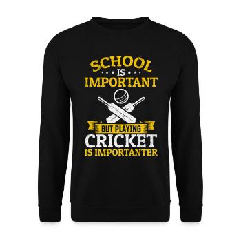 School is important but playing Cricket is importa - Unisex Sweatshirt - black - Front - Alina (178cm) & Michal (187cm)