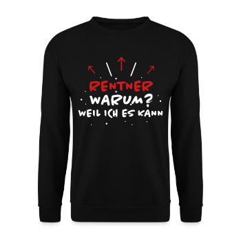 Rentner Spruch Rente Ruhestand Rentner Geschenk - Unisex Pullover - Schwarz - Vorne - Alina (178cm) & Michal (187cm)