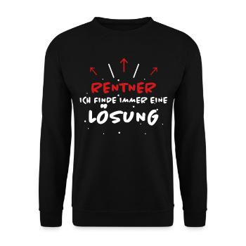 Rentner Spruch Rente Ruhestand Rentner Geschenk - Unisex Pullover - Schwarz - Vorne - Alina (178cm) & Michal (187cm)