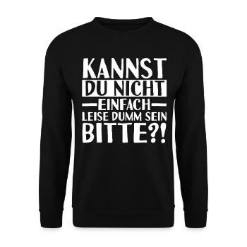 Can't you just be quietly stupid - Unisex Sweatshirt - black - Front - Alina (178cm) & Michal (187cm)
