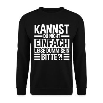 Can't you just be quietly stupid - Unisex Sweatshirt - black - Front - Alina (178cm) & Michal (187cm)