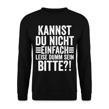 Can't you just be quietly stupid - Unisex Sweatshirt - black - Front - Alina (178cm) & Michal (187cm)