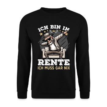 ich bin in Rente ich muss gar nix Rente Ruhestand - Unisex Pullover - Schwarz - Vorne - Alina (178cm) & Michal (187cm)