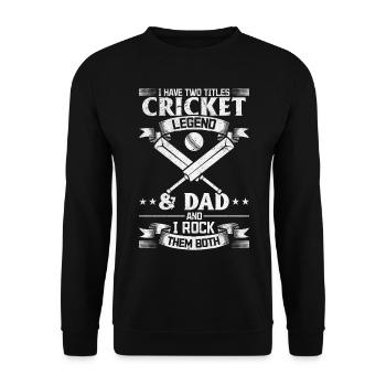 I have two titles Cricket Legend & Dad Cricket Pla - Unisex Pullover - Schwarz - Vorne - Alina (178cm) & Michal (187cm)