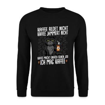 Katze Kaffee redet nicht Kaffee jammert nicht - Unisex Pullover - Schwarz - Vorne - Alina (178cm) & Michal (187cm)