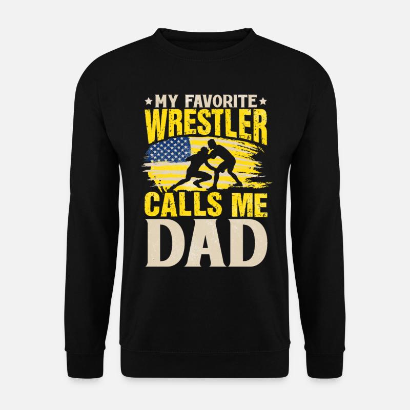 Mon lutteur préféré m’appelle papa - Sweat-shirt Unisexe - noir
