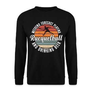Weekend forecast Playing Racquetball and drinking - Unisex Pullover - Schwarz - Vorne - Alina (178cm) & Michal (187cm)