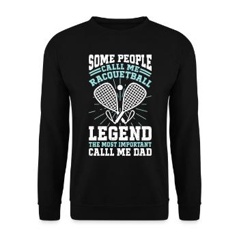 Some people call me Racquetball legend Racquetball - Unisex Sweatshirt - black - Front - Alina (178cm) & Michal (187cm)