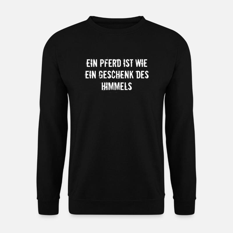 Reiten - Ein Pferd ist wie ein Geschenk des - Unisex Pullover - Schwarz