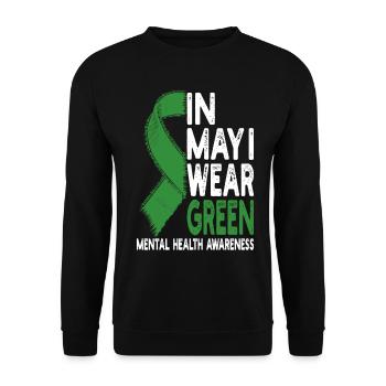 In May, I'm wearing green Mental Helath Awareness - Unisex Sweatshirt - black - Front - Alina (178cm) & Michal (187cm)