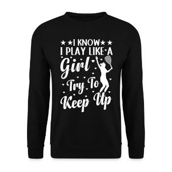 Je sais que je joue comme une fille essaie de suivre le rythme - Raquette - Sweat-shirt Unisexe - noir - Devant - Alina (178cm) & Michal (187cm)
