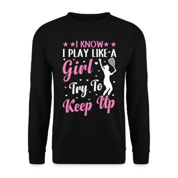 Je sais que je joue comme une fille essaie de suivre le rythme - Raquette - Sweat-shirt Unisexe - noir - Devant - Alina (178cm) & Michal (187cm)