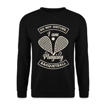 Citations de racquetball - Ne pas déranger, je joue à R - Sweat-shirt Unisexe - noir - Devant - Alina (178cm) & Michal (187cm)