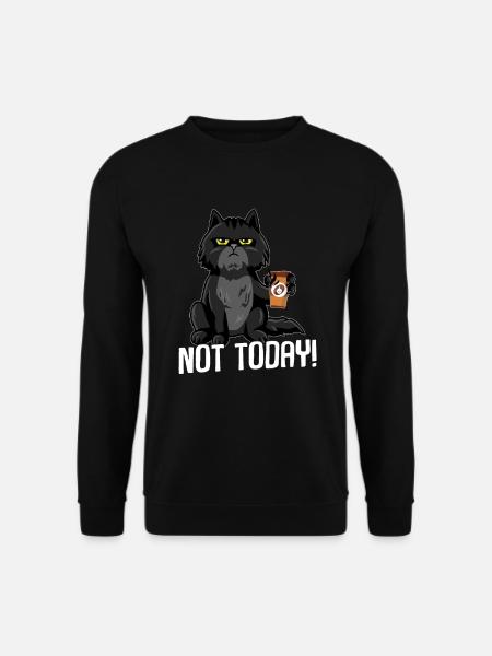 Cat not today BLACK - Unisex Sweatshirt - black