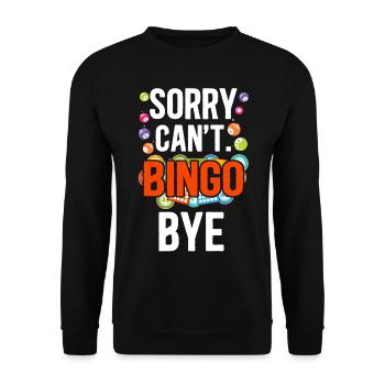 Joueur de bingo désolé ne peut pas bingo bye - Sweat-shirt Unisexe - noir - Devant - Alina (178cm) & Michal (187cm)