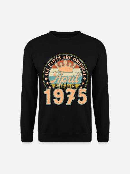 April 1975. April 1975 Geburtstagsgeschenk April - Unisex Pullover - Schwarz