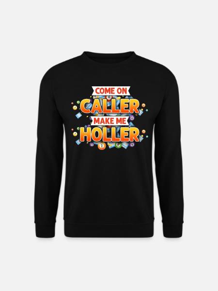 Bingo Player Come On Caller Make - Unisex Pullover - Schwarz