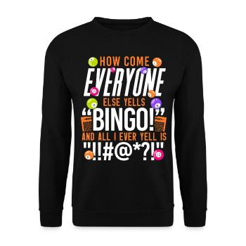 Joueur de bingo Comment se fait-il que tout le monde - Sweat-shirt Unisexe - noir - Devant - Alina (178cm) & Michal (187cm)